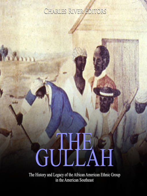 Title details for The Gullah by Charles River Editors - Available